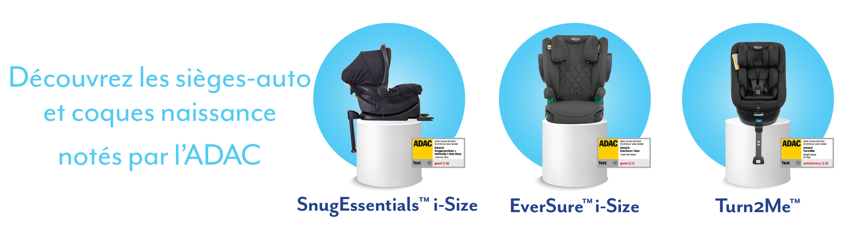 Les sièges-auto et coques naissance SnugEssentials™ i-Size, EverSure™ i-Size et Turn2Me™ de Graco® installés sur des socles blancs